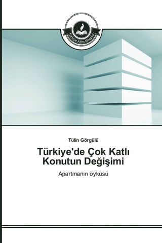 Türkiye'de Çok Katl¿ Konutun De¿i¿imi