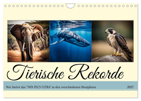 Tierische Rekorde (Wandkalender 2027 DIN A4 quer), CALVENDO Monatskalender