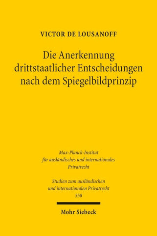 Die Anerkennung drittstaatlicher Entscheidungen nach dem Spiegelbildprinzip