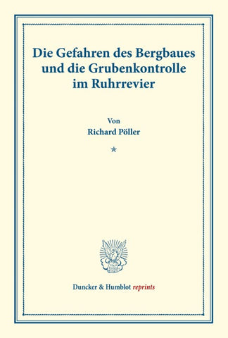 Die Gefahren des Bergbaues und die Grubenkontrolle im Ruhrrevier.