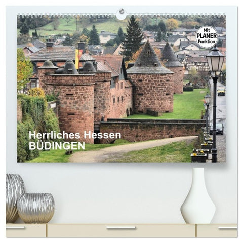 Herrliches Hessen - Büdingen (hochwertiger Premium Wandkalender 2026 DIN A2 quer), Kunstdruck in Hochglanz