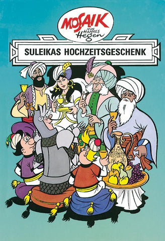 Mosaik. Ritter-Runkel-Serie: Suleikas Hochzeitgeschenk, Bd. 7
