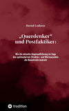 "Querdenker" und Postfaktiker