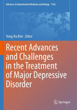 Recent Advances and Challenges in the Treatment of Major Depressive Disorder