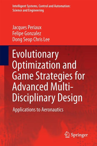 Evolutionary Optimization and Game Strategies for Advanced Multi-Disciplinary Design