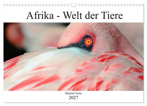 Afrika - Welt der Tiere (Wandkalender 2027 DIN A3 quer), CALVENDO Monatskalender