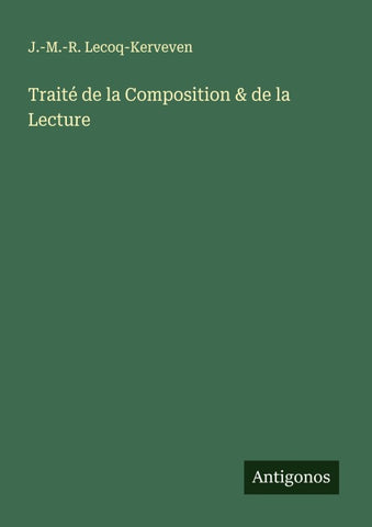 Traité de la Composition & de la Lecture