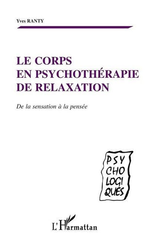 LE CORPS EN PSYCHOTHERAPIE DE RELAXATION