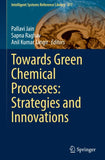 Towards Green Chemical Processes: Strategies and Innovations