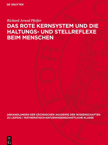 Das rote Kernsystem und die Haltungs- und Stellreflexe beim Menschen