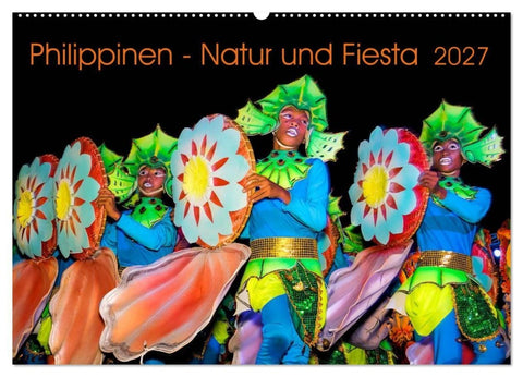 Philippinen - Natur und Fiesta (Wandkalender 2027 DIN A2 quer), CALVENDO Monatskalender