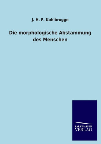 Die morphologische Abstammung des Menschen