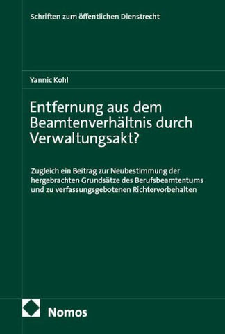 Entfernung aus dem Beamtenverhältnis durch Verwaltungsakt?