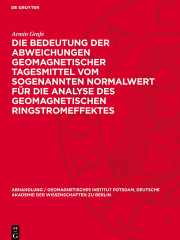 Die Bedeutung der Abweichungen geomagnetischer Tagesmittel vom sogenannten Normalwert für die Analyse des geomagnetischen Ringstromeffektes