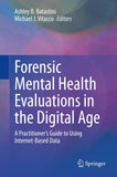Forensic Mental Health Evaluations in the Digital Age