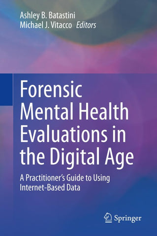 Forensic Mental Health Evaluations in the Digital Age