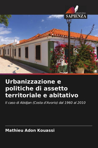 Urbanizzazione e politiche di assetto territoriale e abitativo