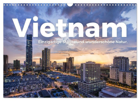 Vietnam - Einzigartige Städte und wunderschöne Natur. (Wandkalender 2026 DIN A3 quer), CALVENDO Monatskalender