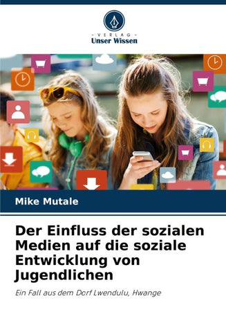 Der Einfluss der sozialen Medien auf die soziale Entwicklung von Jugendlichen