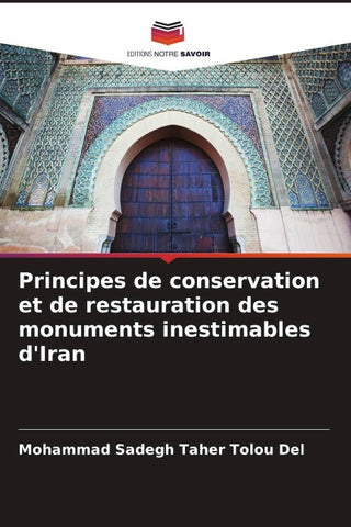 Principes de conservation et de restauration des monuments inestimables d'Iran