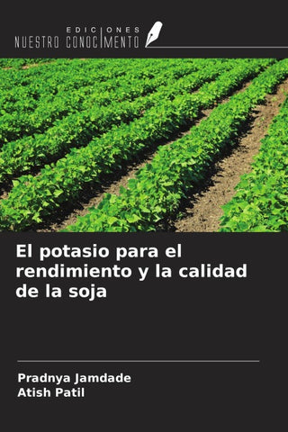 El potasio para el rendimiento y la calidad de la soja
