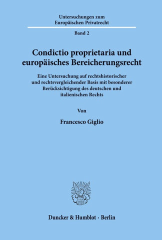 Condictio proprietaria und europäisches Bereicherungsrecht.