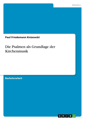 Die Psalmen als Grundlage der Kirchenmusik