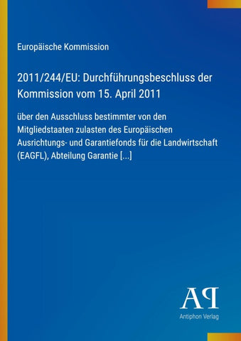 2011/244/EU: Durchführungsbeschluss der Kommission vom 15. April 2011
