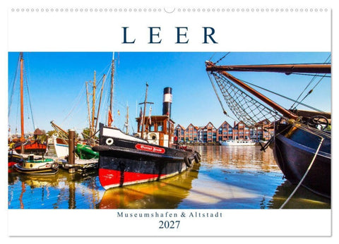 LEER Museumshafen und Altstadt (Wandkalender 2027 DIN A2 quer), CALVENDO Monatskalender