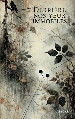 Derrière nos yeux immobiles