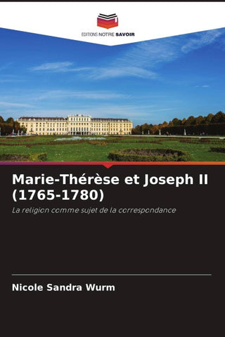 Marie-Thérèse et Joseph II (1765-1780)