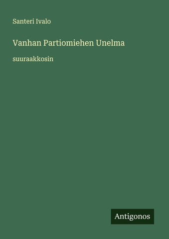 Vanhan Partiomiehen Unelma