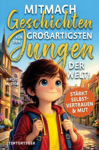 Mitmach-Geschichten für den großartigsten Jungen der Welt!