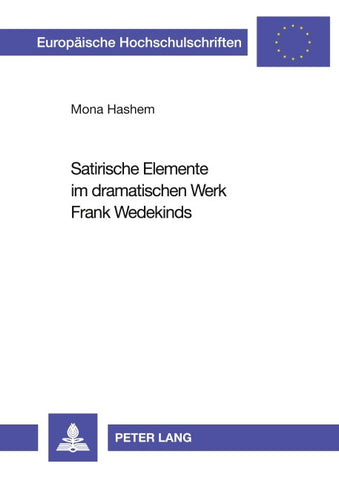 Satirische Elemente im dramatischen Werk Frank Wedekinds