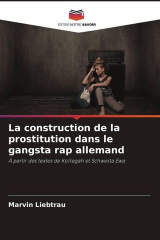 La construction de la prostitution dans le gangsta rap allemand