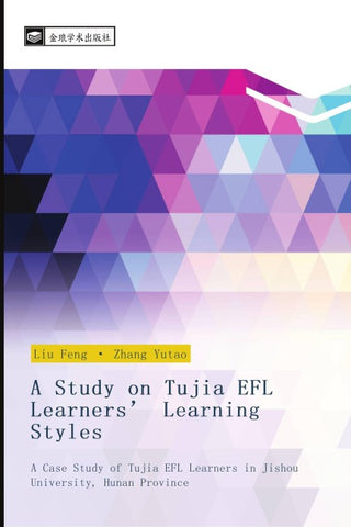 A Study on Tujia EFL Learners' Learning Styles