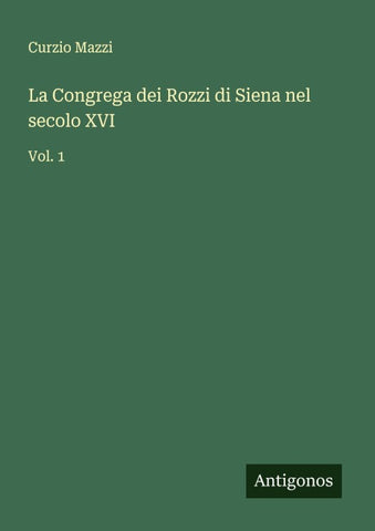 La Congrega dei Rozzi di Siena nel secolo XVI