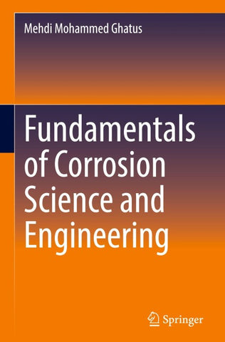 Fundamentals of Corrosion Science and Engineering
