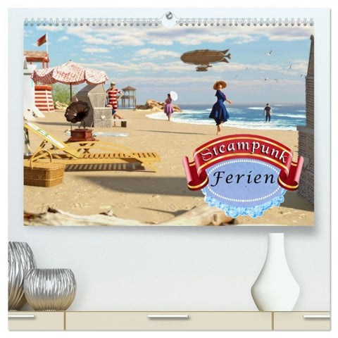 Steampunk Ferien (hochwertiger Premium Wandkalender 2026 DIN A2 quer), Kunstdruck in Hochglanz
