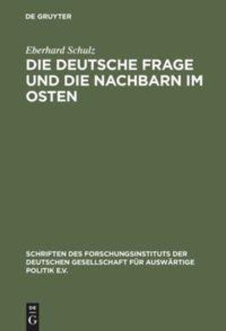 Die Deutsche Frage und die Nachbarn im Osten