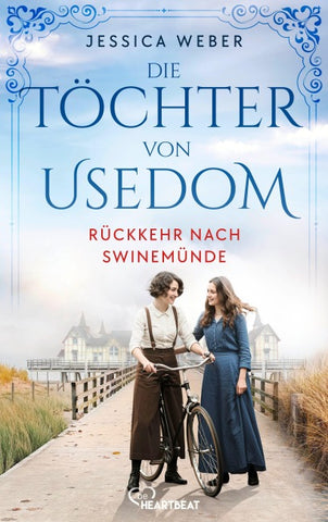 Die Töchter von Usedom - Rückkehr nach Swinemünde