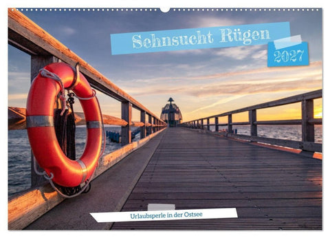 Sehnsucht Rügen (Wandkalender 2027 DIN A2 quer), CALVENDO Monatskalender