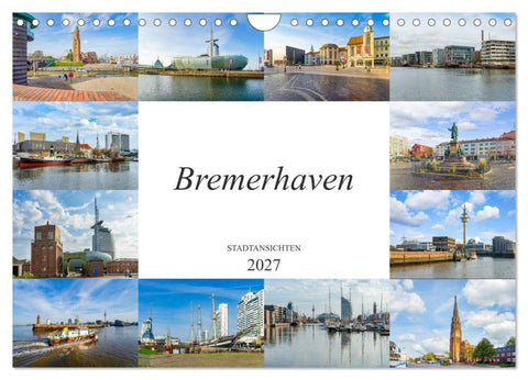 Bremerhaven Stadtansichten (Wandkalender 2027 DIN A4 quer), CALVENDO Monatskalender