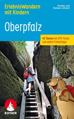 ROTHER Wanderbuch ErlebnisWandern mit Kindern Oberpfalz