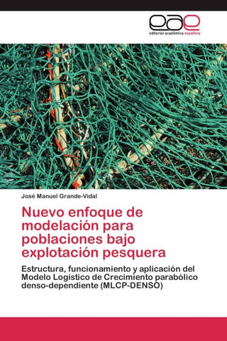 Nuevo enfoque de modelación para poblaciones bajo explotación pesquera