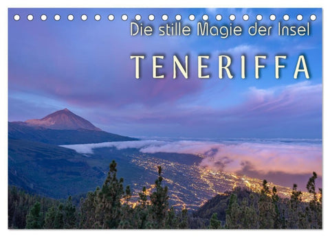 Die stille Magie der Insel Teneriffa (Tischkalender 2027 DIN A5 quer), CALVENDO Monatskalender