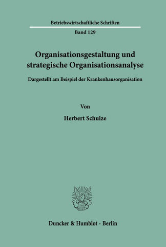 Organisationsgestaltung und strategische Organisationsanalyse.