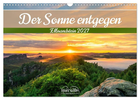 Der Sonne entgegen - Elbsandstein (Wandkalender 2027 DIN A3 quer), CALVENDO Monatskalender