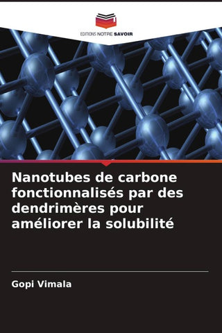 Nanotubes de carbone fonctionnalisés par des dendrimères pour améliorer la solubilité
