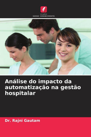 Análise do impacto da automatização na gestão hospitalar